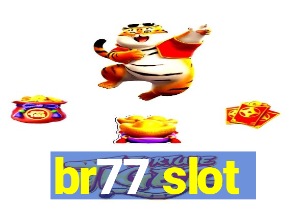 br77 slot